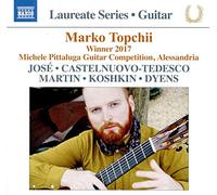 Topchii, Marko - Guitar Recital: Topchii, Marko - José, A. / Castelnuovo-Tedesco, M. / Martin, F. / Koshkin, N. / Dyens, R.
