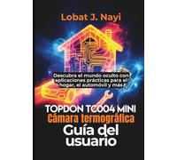 TOPDON TC004 Mini Cámara termográfica Guía del usuario: Descubra el mundo oculto con aplicaciones prácticas para el hogar el automóvil y más