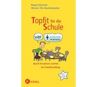 Topfit für die Schule durch kreatives Lernen im Familienalltag