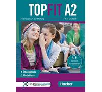 Topfit. Trainingskurs zur Prüfung. Topfit A2. Übungsbuch. Per la Scuola media. Con Audio: Trainingskurs zur Prüfung Goethe-Zertifikat A2 Fit in Deutsch - 9783191616847