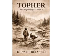 Topher: New Beginnings - Book 3