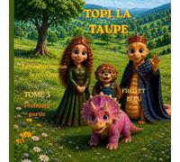 Topi la taupe: Tome 3 - Le royaume sous le royaume - première partie