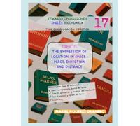TOPIC 17 : THE EXPRESSION OF LOCATION IN SPACE : PLACE, DIRECTION AND DISTANCE: TEMARIO OPOSICIONES INGLÉS ESO Y BACHILLER (OPOSICIONES INGLÉS SECUNDARIA Y BACHILLER)