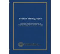 Topical bibliography: a collection of relevant documents on overcrowding in prisons and jails : a service of the National Institute of Justice / NCJRS
