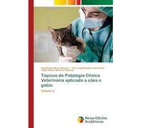 Tópicos de Patologia Clínica Veterinária aplicada a cães e gatos: Volume 2