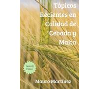 Tópicos recientes en calidad de cebada y malta