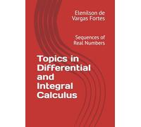 Topics in Differential and Integral Calculus: Sequences of Real Numbers