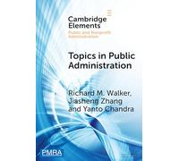 Topics in Public Administration: Perspectives from Computational Social Sciences and Corpus Linguistics (Elements in Public and Nonprofit Administration)