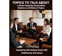 Topics to Talk About: A Game Featuring Conversation Starters on All Kinds of Topics