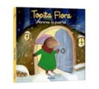 Topita Flora. ¡ábreme La Puerta! Libro Con Texturas