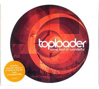 Toploader - Some Kind of Wonderful