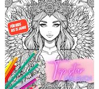 Topmodel - Topstar Malbuch - Für alle kids und teens bis 15 Jahre: Malbuch für coole kids