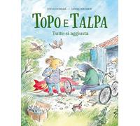 Topo e Talpa. Tutto si aggiusta. Ediz. a colori (Nomos bambini)
