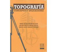 Topografía: Conceptos y aplicaciones