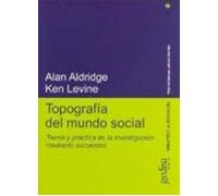 Topografia Del Mundo Social: Teoria Y Practica De La Investigacio N Me