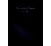 Topografia Do Silêncio