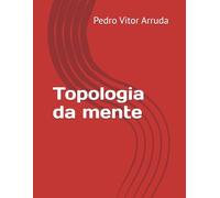 Topologia da mente (Ontologia, simbologias e fenomenologia)