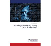 Topological Degree: Theory and Applications