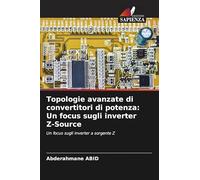 Topologie avanzate di convertitori di potenza: Un focus sugli inverter Z-Source