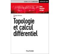 Topologie et calcul différentiel: Cours et exercices corrigés