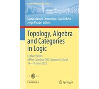 Topology, Algebra and Categories in Logic: Lecture Notes of the Coimbra TACL Summer School, 14-18 June 2022: 5 (Coimbra Mathematical Texts, 5)