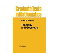 Topology and Geometry: 139 (Graduate Texts in Mathematics)