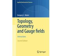 Topology, Geometry and Gauge fields: Interactions: 141 (Applied Mathematical Sciences)