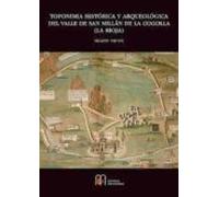 Toponimia Historica Y Arqueológica Del Valle De San Millan De La Siglo