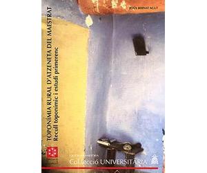 Toponímia rural d'Atzeneta del Maestrat : recull toponímic i estudi primerenc (Col·lecció Universitària / Geografia i Història)
