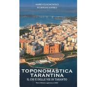 Toponomastica tarantina. Il chi è delle vie di Taranto