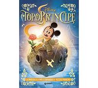 TopoPrincipe. La parodia a fumetti ispirata a Il Piccolo Principe (Letteratura a fumetti)