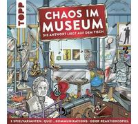 TOPP Chaos im Museum - Die Antwort liegt auf Dem Tisch. : Das Wimmelbild-Quizspiel. 3 Spielvarianten: Quiz-, Kommunikations- und Reaktionsspiel. Von Karoline und Morten Weber.
