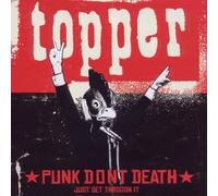 Topper - Punk Dont Death (Just Get Through It)