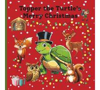 Topper the Turtle's: Merry Christmas (Topper the Turtle's Amazing Adventures)