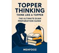 Topper Thinking: Think Like a Topper