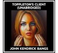 Toppleton's Client (Unabridged)