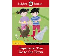 TOPSY AND TIM: GO TO THE FARM (LB): Ladybird Readers Level 1 - 9780241283554