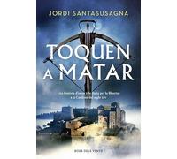Toquen a matar: Una història d'amor i de lluita per la llibertat a la Cardona del segle XIV (Narrativa)