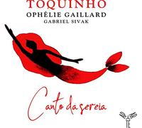 Toquinho Feat. Ophelie Gaillard & G - Canto Da Sereia