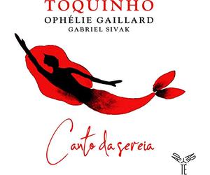 Toquinho Feat. Ophelie Gaillard & G - Canto Da Sereia