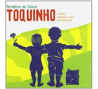 Toquinho - Herdeiros Do Futuro