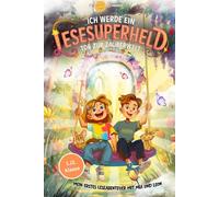 Tor zur Zauberwelt: Mein erstes Leseabenteuer mit Mia und Leon - spannende Fantasiegeschichte für Kinder ab 6 Jahren, mit Silbentrennung, großer Schrift und vielen Bildern