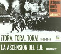 Tora, Tora, Tora-La ascensión del eje (TESOROS DE LA HISTORIA)