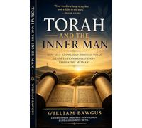 Torah and the Inner Man: From Awareness to Transformation, Alignment, and Wholeness