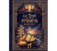 TORAH - BERESHIT AVEC RACHI: Genèse avec texte hébreu, traduction française et commentaire classique de Rachi (La Torah avec Rachi)