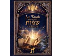 TORAH - CHEMOT AVEC RACHI: L'exode avec texte hébreu, traduction française et commentaire classique de Rachi (La Torah avec Rachi)