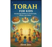 Torah for kids: Introducing Children to Jewish Faith, Stories, and Values