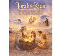 Torah for Kids: Teaching Jewish Bible Stories to Kids with Clarity, Warmth and Purpose