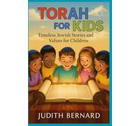 Torah For Kids: Timeless Jewish Stories and Values for Children