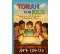 Torah For Kids: Timeless Jewish Stories and Values for Children
